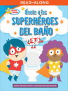 Únete a los superhéroes del baño (Join the Potty Squad)